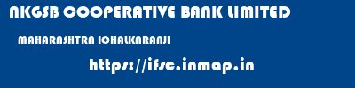 NKGSB COOPERATIVE BANK LIMITED  MAHARASHTRA ICHALKARANJI    ifsc code